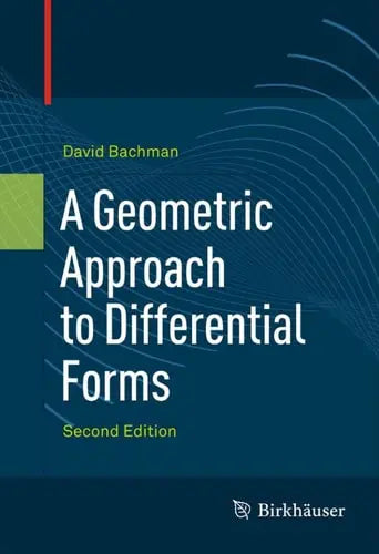 A Geometric Approach to Differential Forms by David Bachman 978-0817683030 - front cover