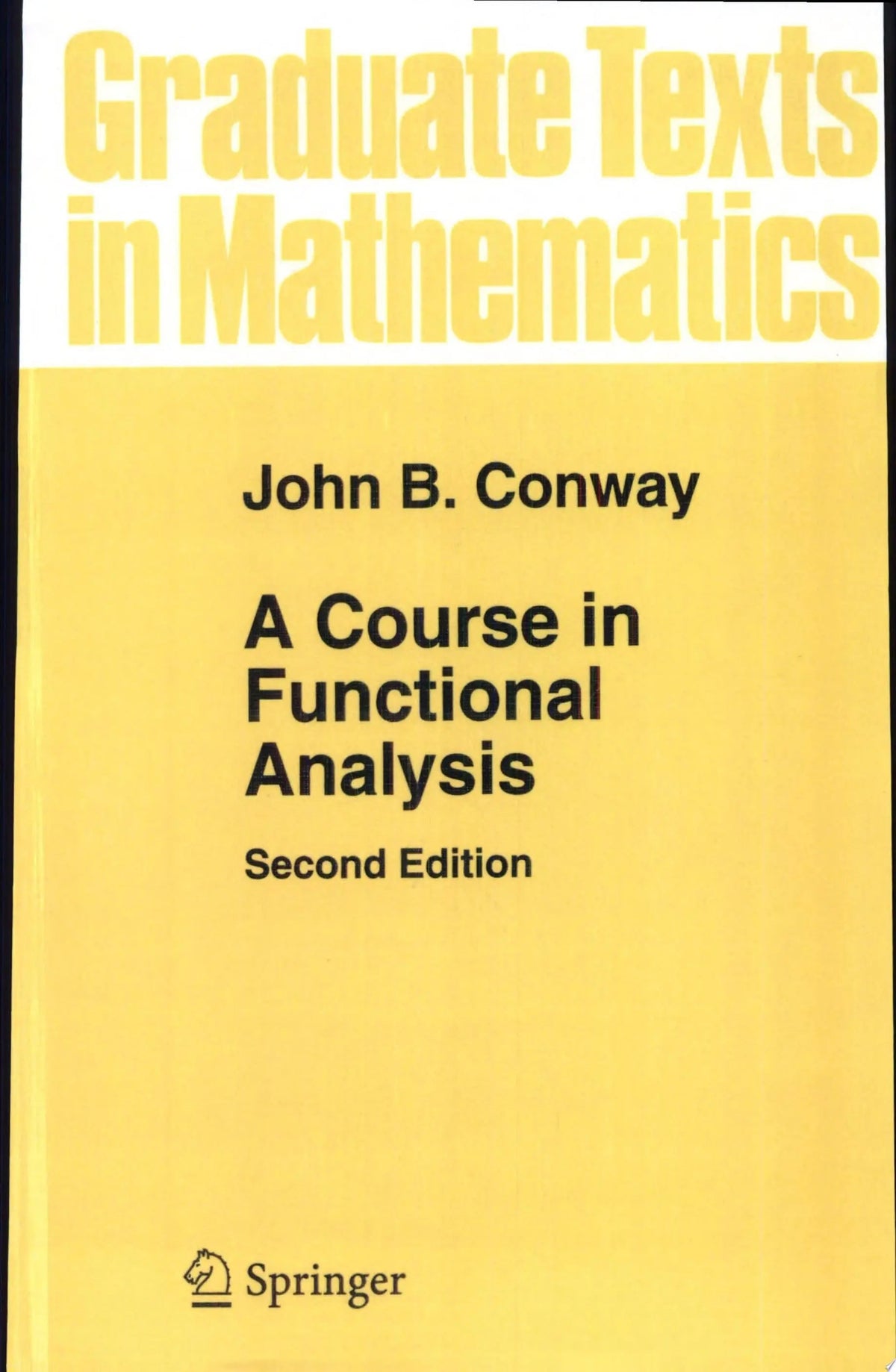 A Course in Functional Analysis by John B. Conway 2nd Edition ISBN 9780387972459 - front cover