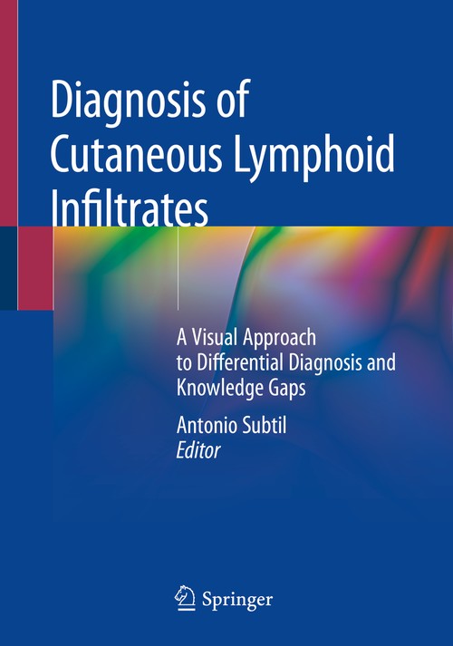 Diagnosis of Cutaneous Lymphoid Infiltrates by Antonio Subtil Md Mba ISBN 9783030116521