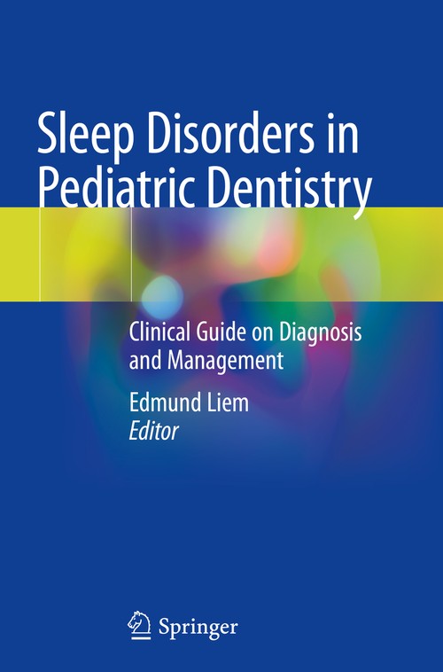Sleep Disorders in Pediatric Dentistry by Edmund Liem ISBN 9783030132712