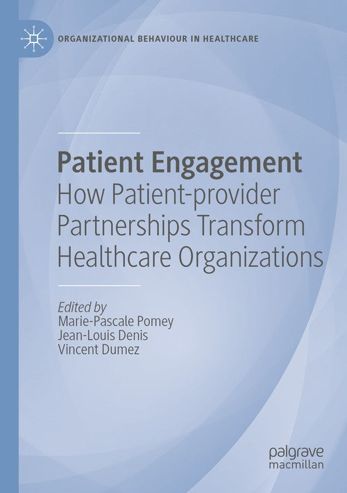 Patient Engagement by Marie-Pascale Pomey ISBN 9783030141035