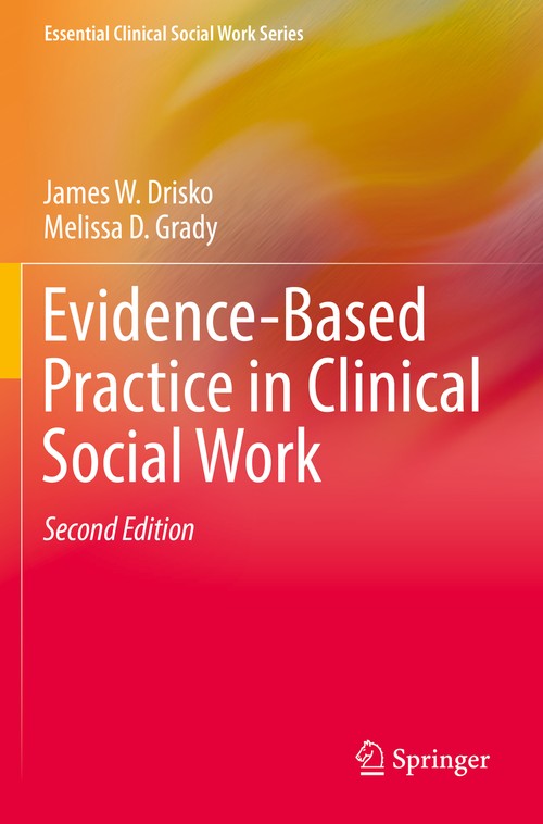 Evidence-Based Practice in Clinical Social Work by James W Drisko ISBN 9783030152260