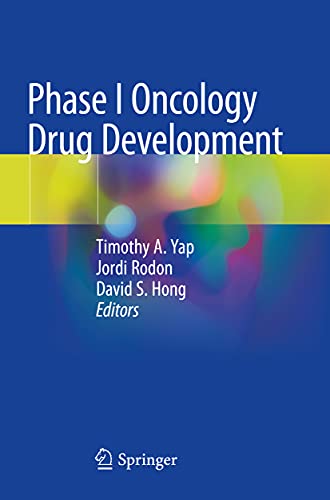 Phase I Oncology Drug Development by Timothy A Yap ISBN 9783030476847