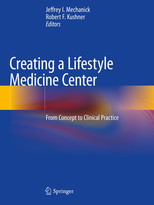 Creating a Lifestyle Medicine Center by Jeffrey I Mechanick ISBN 9783030480905