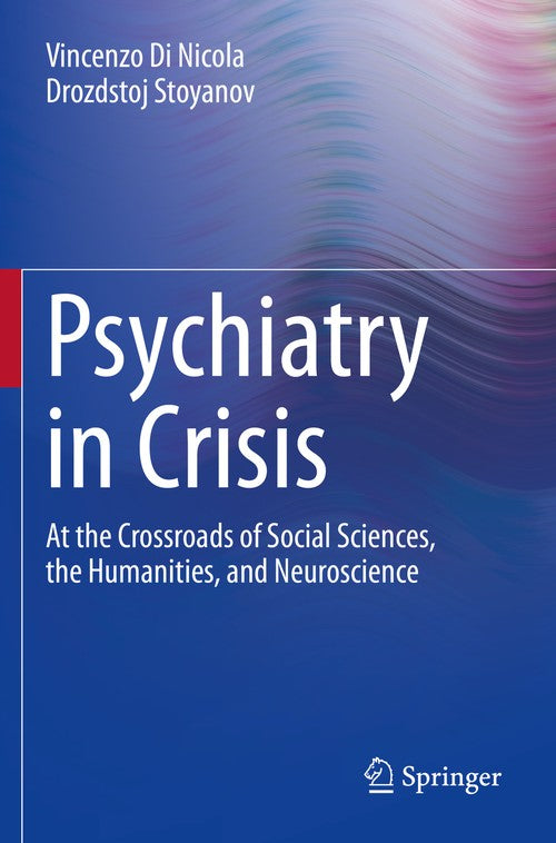 Psychiatry in Crisis by Vincenzo Di Nicola ISBN 9783030551421