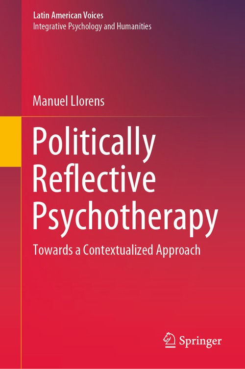 Politically Reflective Psychotherapy by Manuel Llorens ISBN 9783030577919