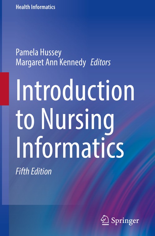 Introduction to Nursing Informatics by Pamela Hussey ISBN 9783030587420