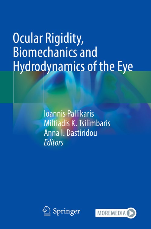 Ocular Rigidity, Biomechanics and Hydrodynamics of the Eye by Ioannis Pallikaris ISBN 9783030644246