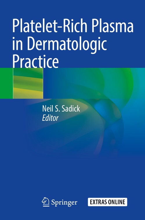 Platelet-Rich Plasma in Dermatologic Practice by Neil S Sadick ISBN 9783030662325