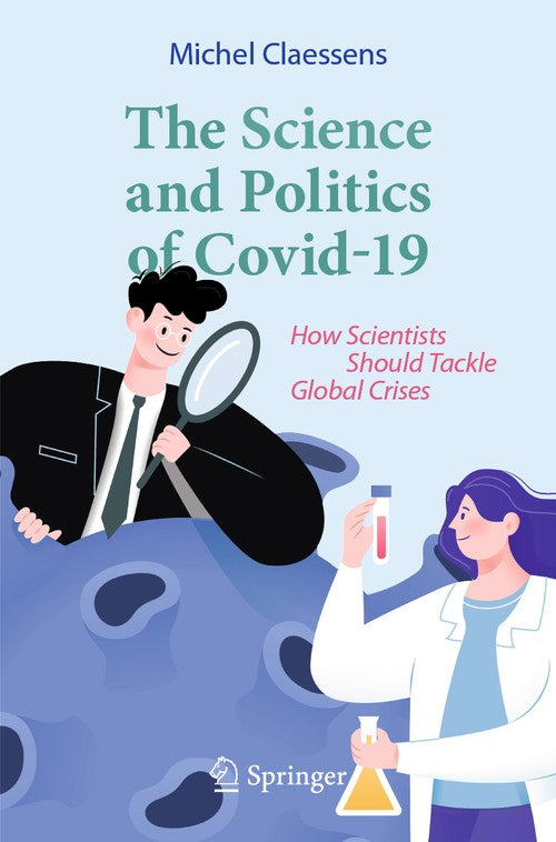 The Science and Politics of Covid-19 by Michel Claessens ISBN 9783030778637