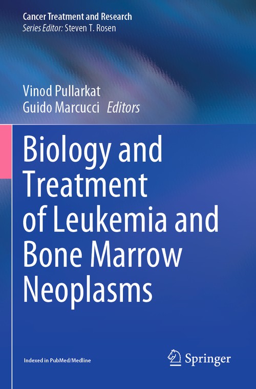 Biology and Treatment of Leukemia and Bone Marrow Neoplasms by Vinod Pullarkat ISBN 9783030783136