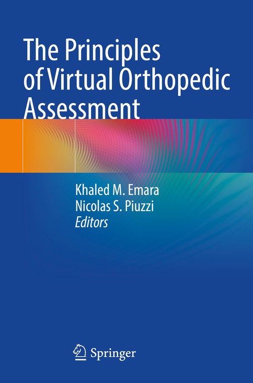 The Principles of Virtual Orthopedic Assessment by Khaled M Emara ISBN 9783030804046