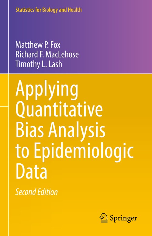 Applying Quantitative Bias Analysis to Epidemiologic Data by Matthew P Fox ISBN 9783030826727