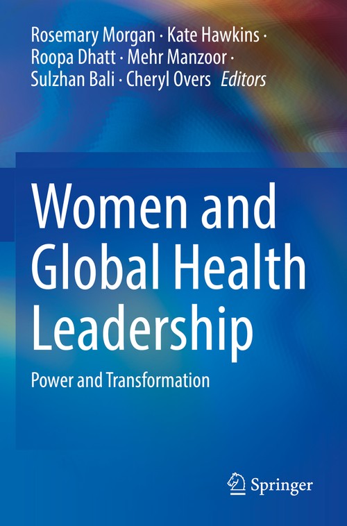 Women and Global Health Leadership by Rosemary Morgan ISBN 9783030845001