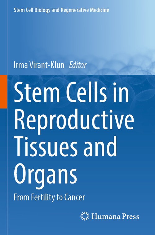 Stem Cells in Reproductive Tissues and Organs by Irma Virant-Klun ISBN 9783030901134