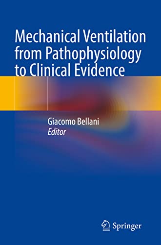 Mechanical Ventilation from Pathophysiology to Clinical Evidence by Giacomo Bellani ISBN 9783030934033