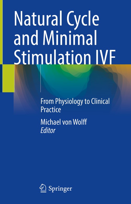 Natural Cycle and Minimal Stimulation IVF by Michael Von Wolff ISBN 9783030975708