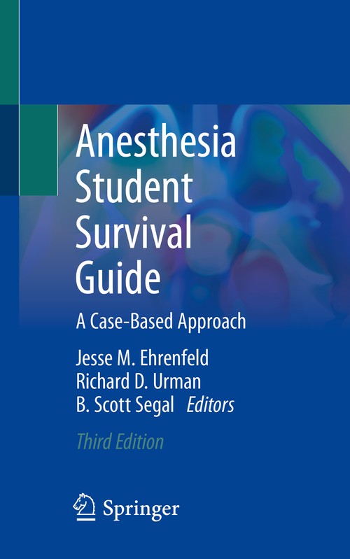 Anesthesia Student Survival Guide by Jesse M Ehrenfeld ISBN 9783030986742