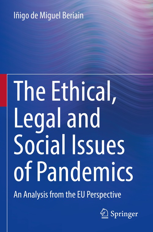 The Ethical, Legal and Social Issues of Pandemics by Iigo De Miguel Beriain
