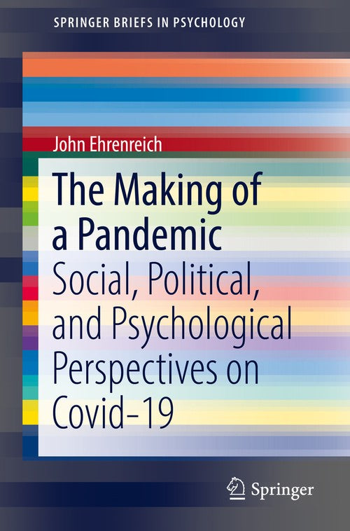 The Making of a Pandemic by John Ehrenreich ISBN 9783031049637