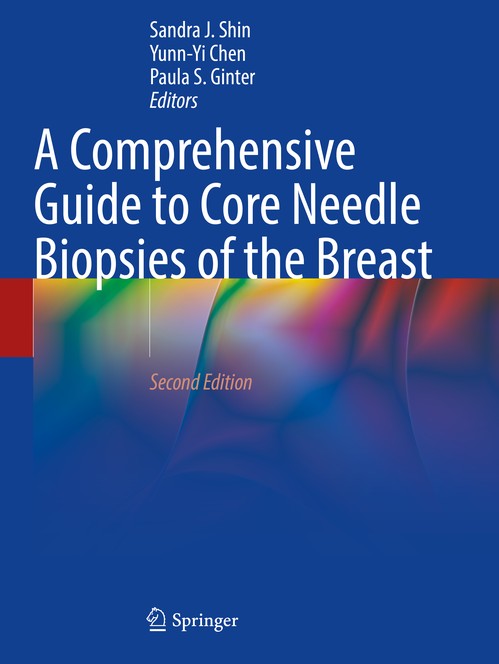 A Comprehensive Guide to Core Needle Biopsies of the Breast by Sandra J Shin ISBN 9783031055348