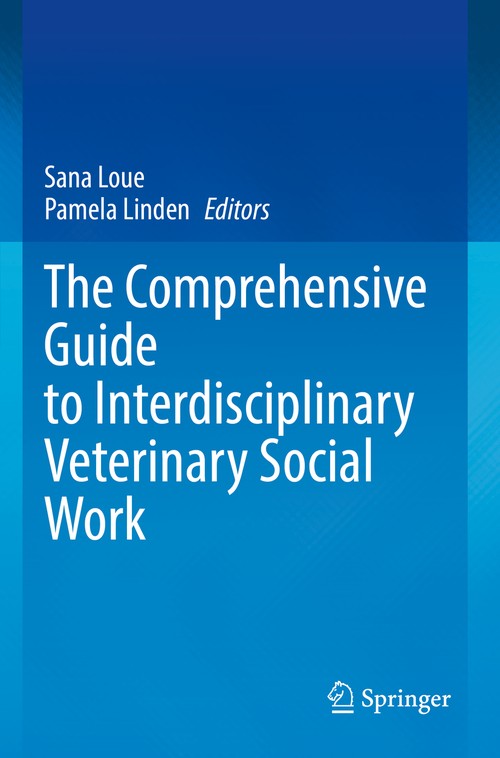 The Comprehensive Guide to Interdisciplinary Veterinary Social Work by Sana Loue Jd Mssa ISBN 9783031103322