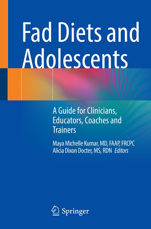 Fad Diets and Adolescents by Maya Michelle Kumar ISBN 9783031105647