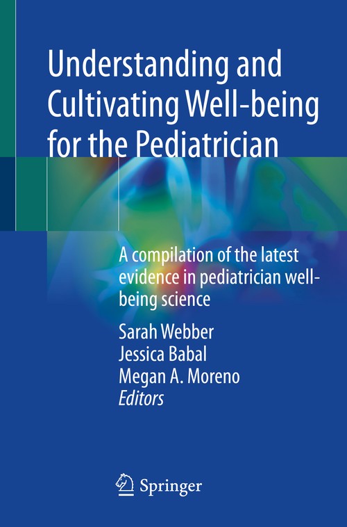 Understanding and Cultivating Well-being for the Pediatrician by Sarah Webber ISBN 9783031108426