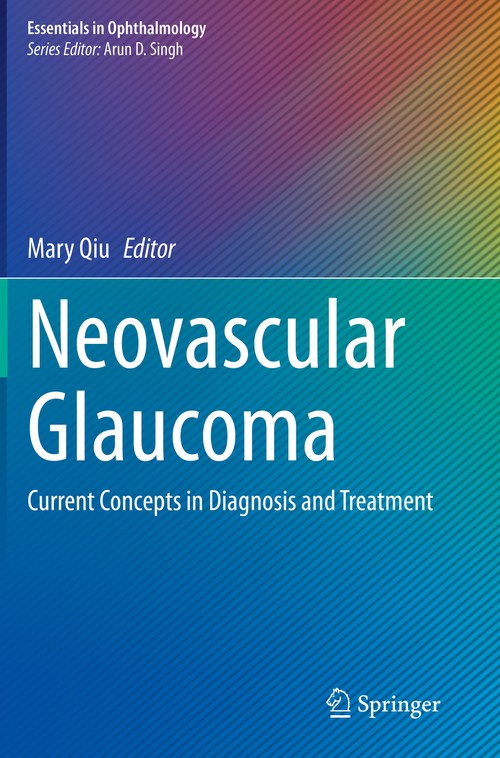 Neovascular Glaucoma by Mary Qiu ISBN 9783031117220