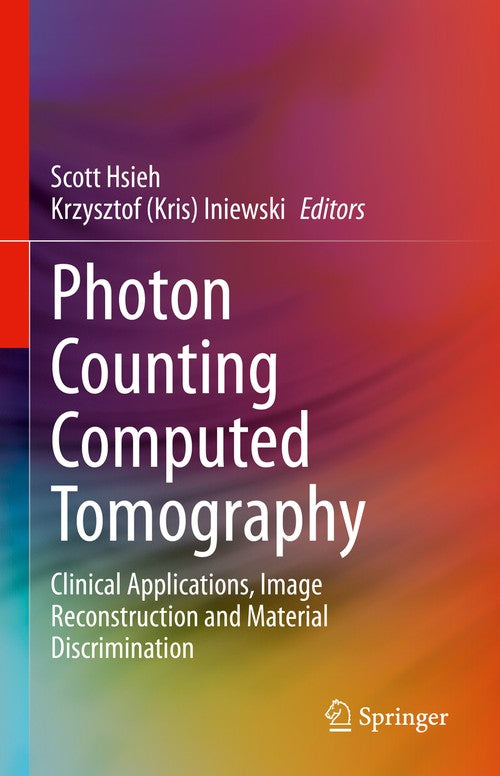 Photon Counting Computed Tomography by Scott Hsieh ISBN 9783031260612