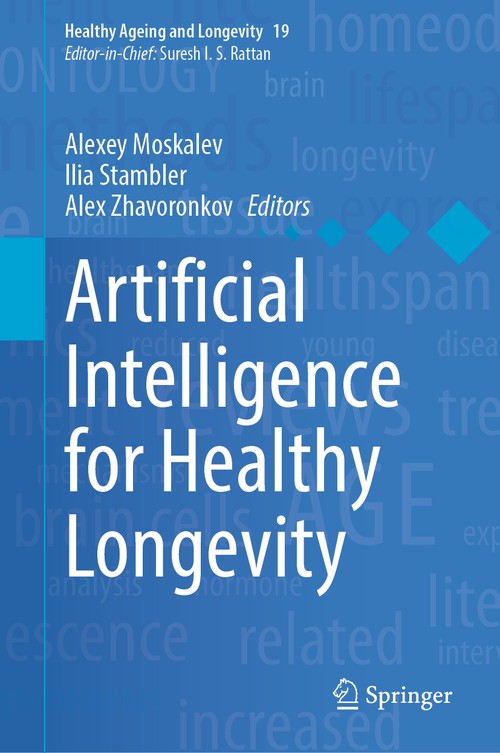 Artificial Intelligence for Healthy Longevity by Alexey Moskalev ISBN 9783031351754