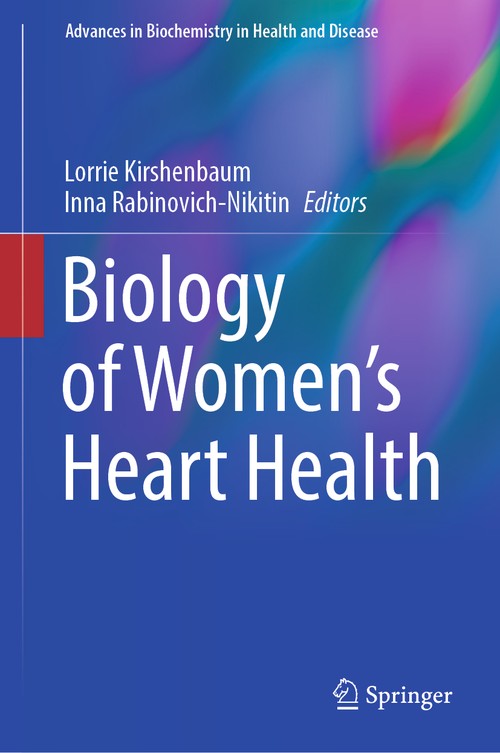 Biology of Womens Heart Health by Lorrie Kirshenbaum ISBN 9783031399275