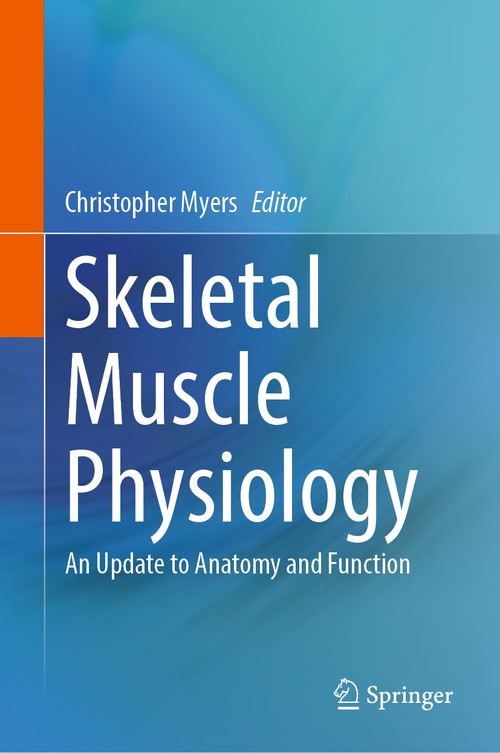 Skeletal Muscle Physiology by Christopher Myers ISBN 9783031470646