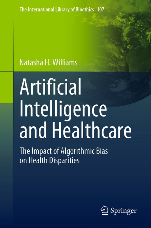 Artificial Intelligence and Healthcare by Natasha H Williams ISBN 9783031482618