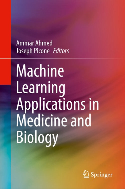 Machine Learning Applications in Medicine and Biology by Ammar Ahmed ISBN 9783031518928