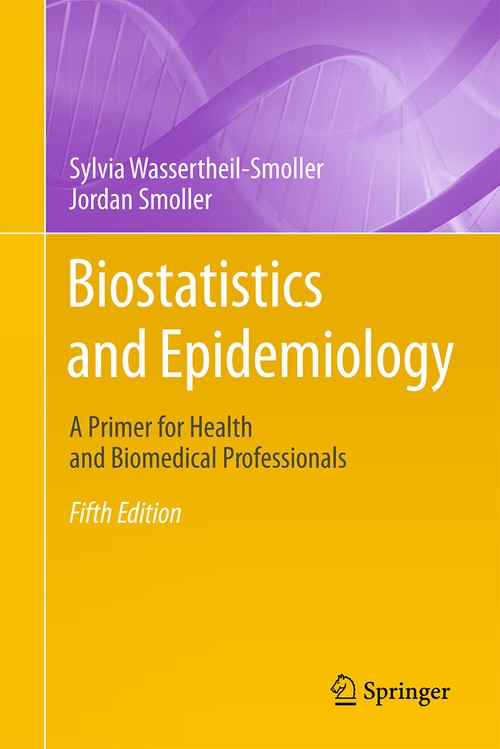 Biostatistics and Epidemiology by Sylvia Wassertheil-Smoller ISBN 9783031530425