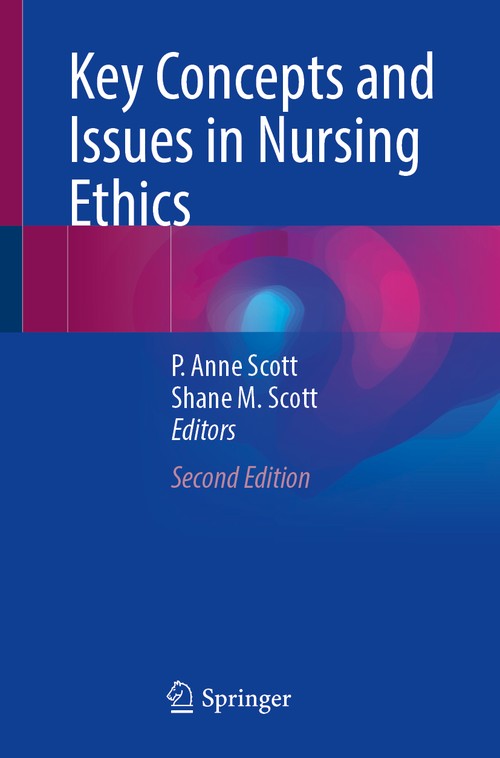 Key Concepts and Issues in Nursing Ethics by P Anne Scott ISBN 9783031541070