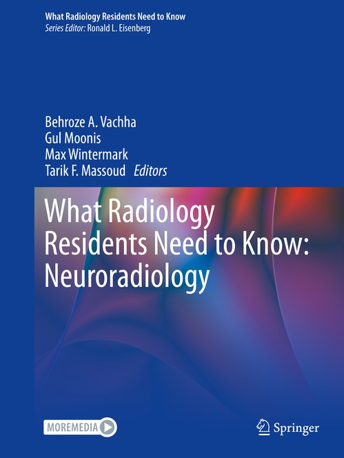 What Radiology Residents Need to Know: Neuroradiology by Behroze A Vachha ISBN 9783031551239