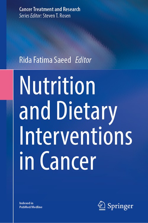Nutrition and Dietary Interventions in Cancer by Rida Fatima Saeed ISBN 9783031556210
