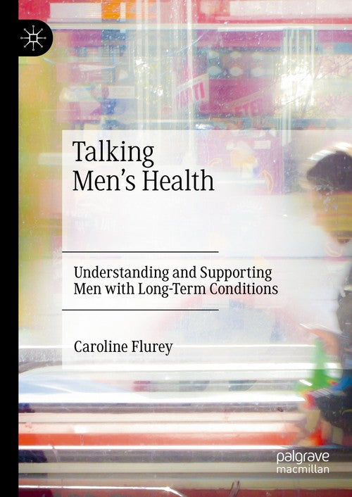 Talking Men's Health by Caroline Flurey ISBN 9783031625923