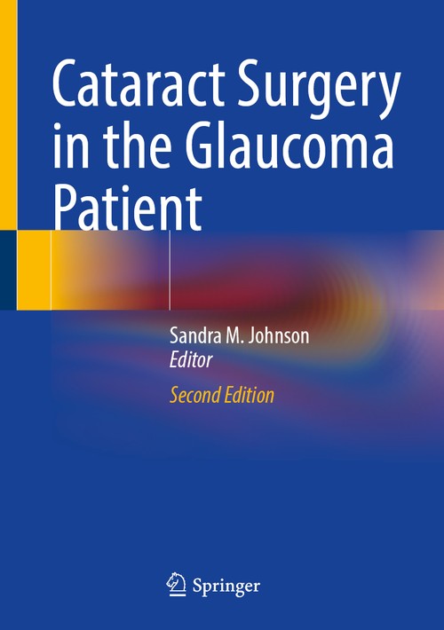 Cataract Surgery in the Glaucoma Patient by Sandra M Johnson ISBN 9783031659553