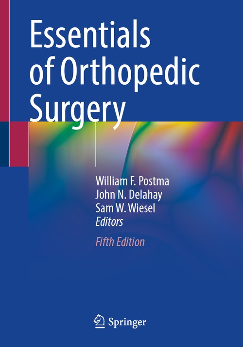 Essentials of Orthopedic Surgery by William F Postma ISBN 9783031662140