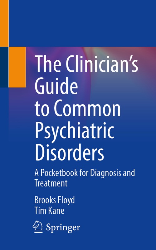 The Clinician’s Guide to Common Psychiatric Disorders by Brooks Floyd ISBN 9783031679575