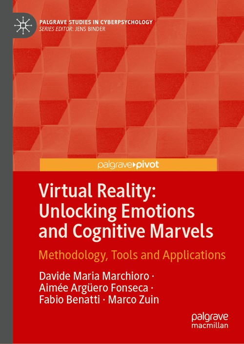 Virtual Reality: Unlocking Emotions and Cognitive Marvels by Davide Maria Marchioro ISBN 9783031681950