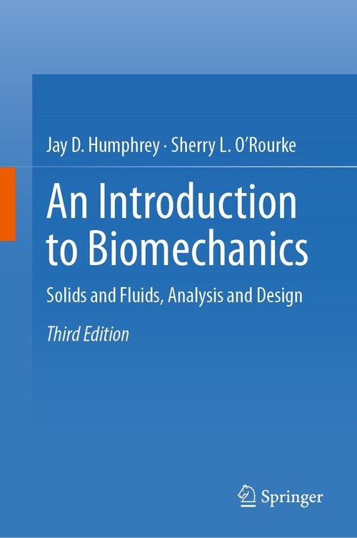 An Introduction to Biomechanics by Jay D Humphrey ISBN 9783031753824