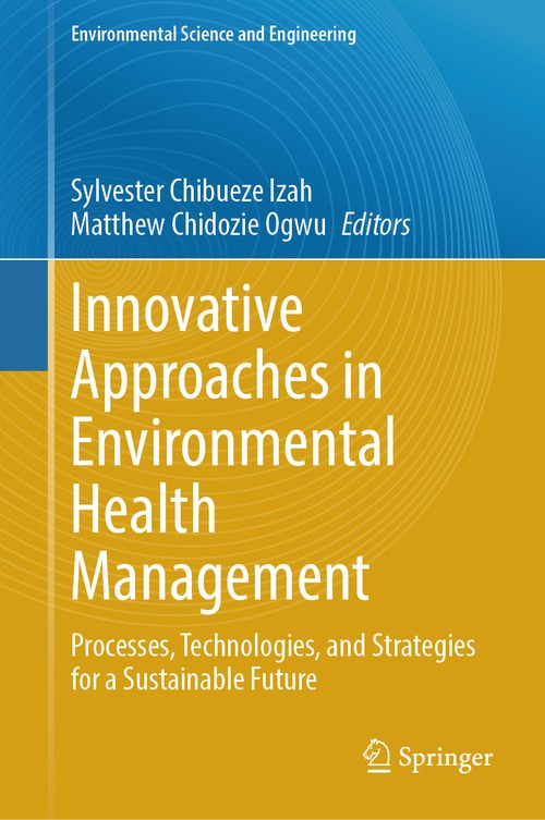 Innovative Approaches in Environmental Health Management by Sylvester Chibueze Izah ISBN 9783031819650