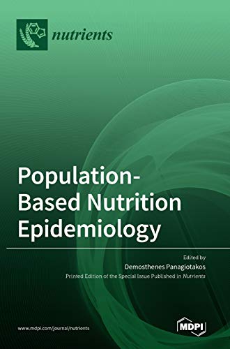Population-Based Nutrition Epidemiology by Demosthenes Panagiotakos ISBN 9783036500188