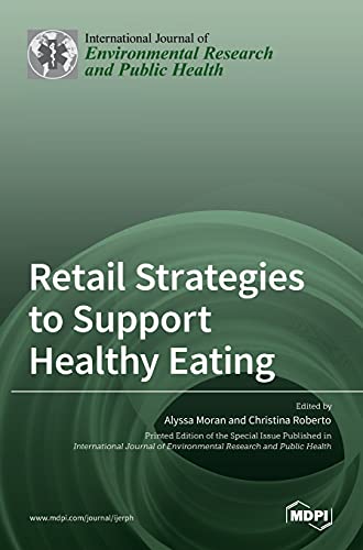Retail Strategies to Support Healthy Eating by Alyssa Moran ISBN 9783036500522