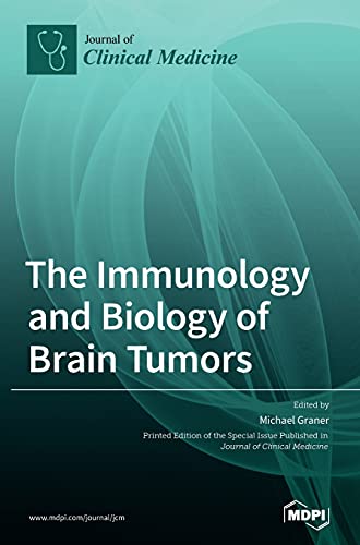 The Immunology and Biology of Brain Tumors by Michael Graner ISBN 9783036501024