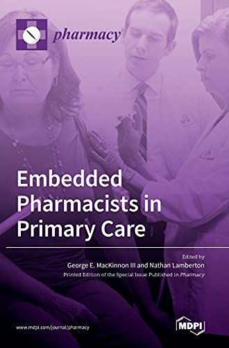 Embedded Pharmacists in Primary Care by George E Mackinnon ISBN 9783036501703